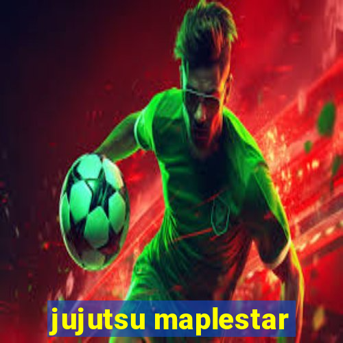 jujutsu maplestar